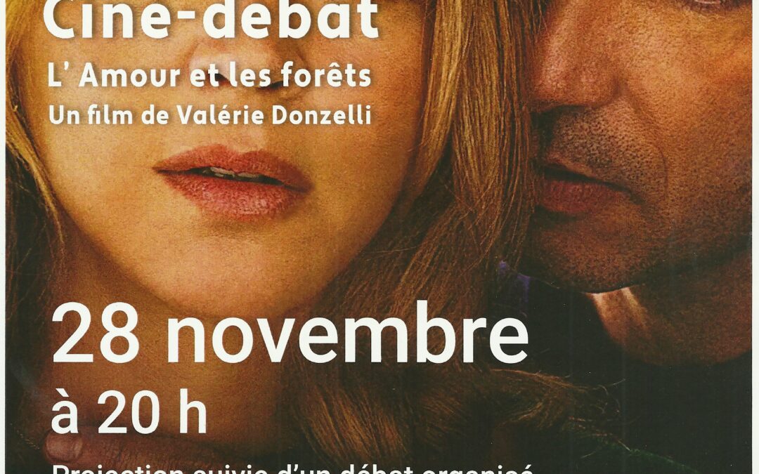 Ciné débat : « L’Amour et les forêts » 28 novembre 20h